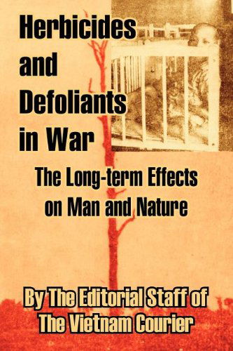 Cover for The Editorial · Herbicides and Defoliants in War: The Long-term Effects on Man and Nature (Paperback Book) (2003)