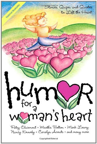 Cover for Humor for a Woman's Heart: Stories, Quips, and Quotes to Lift the Heart (Humor for the Heart) (Paperback Book) [Annotated edition] (2001)