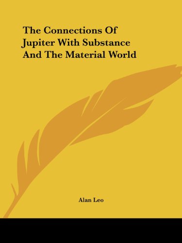 Cover for Alan Leo · The Connections of Jupiter with Substance and the Material World (Paperback Book) (2005)