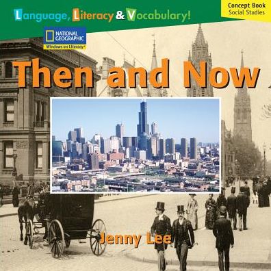 Cover for National Geographic Learning · Windows on Literacy Language, Literacy &amp; Vocabulary Fluent (Social Studies): Then and Now (Paperback Book) (2007)