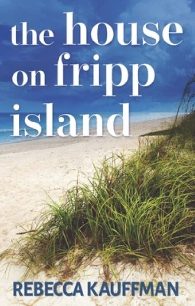 Cover for Rebecca Kauffman · The House on Fripp Island (Paperback Book) (2021)