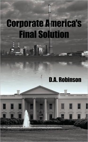 Cover for David Robinson · Corporate America's Final Solution (Paperback Bog) (2008)