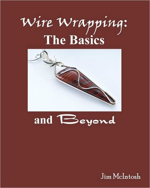 Cover for Jim Mcintosh · Wire Wrapping: the Basics and Beyond (Paperback Book) (2007)