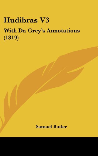 Cover for Samuel Butler · Hudibras V3: with Dr. Grey's Annotations (1819) (Hardcover Book) (2008)