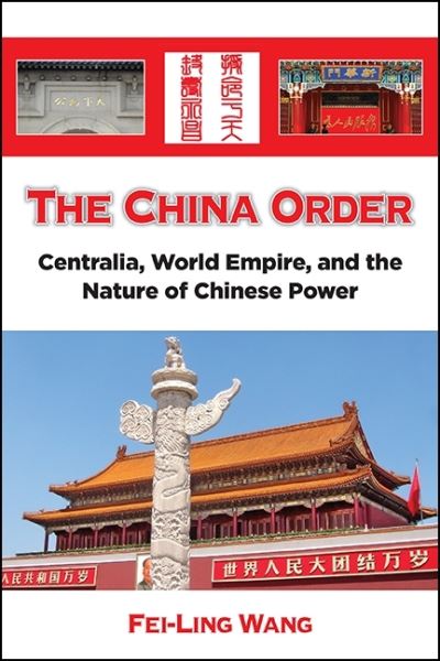 Cover for Fei-Ling Wang · The China Order (Gebundenes Buch) (2017)