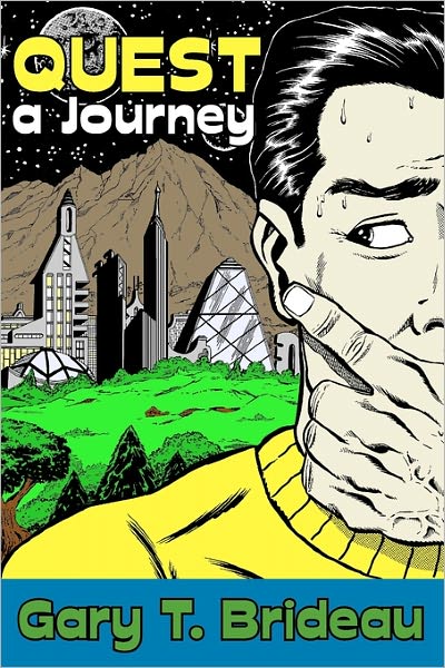 Cover for Gary T Brideau · Quest: a Journey (Paperback Book) (2009)