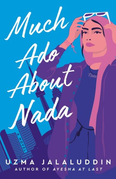 Much Ado About Nada: A Novel - Uzma Jalaluddin - Livros - HarperCollins - 9781443461498 - 13 de junho de 2023