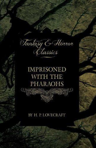 Cover for H. P. Lovecraft · Imprisoned with the Pharaohs (Fantasy and Horror Classics) (Paperback Bog) (2011)