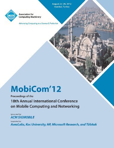 Cover for Mobicom 12 Conference Committee · MobiCom'12 Proceedings of the 18th Annual International Conference on Mobile Computing and Networking (Paperback Bog) (2013)
