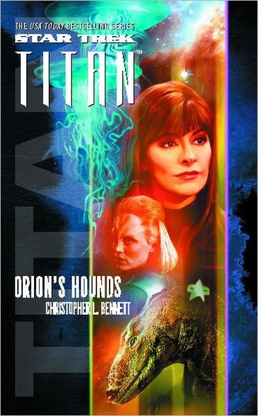 Cover for Christopher L. Bennett · Star Trek: Titan #3: Orion's Hounds (Paperback Bog) (2012)