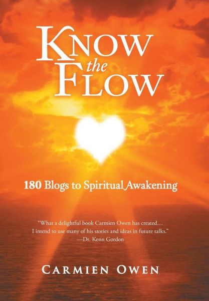 Cover for Carmien Owen · Know the Flow: 180 Blogs to Spiritual Awakening (Hardcover Book) (2013)