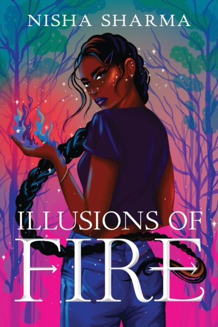 Cover for Nisha Sharma · Illusions of Fire (Pocketbok) [UK edition] (2025)