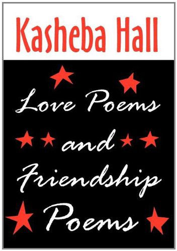 Cover for Kasheba Hall · Love Poems and Friendship Poems (Inbunden Bok) (2011)