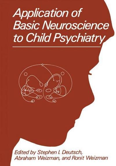 Cover for S I Deutsch · Application of Basic Neuroscience to Child Psychiatry (Paperback Bog) [Softcover reprint of the original 1st ed. 1990 edition] (2011)