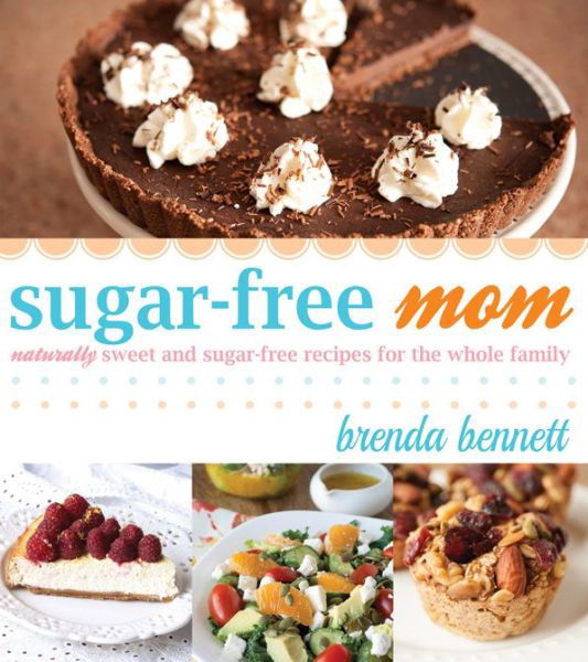 Sugar-free Mom - Brenda Bennett - Książki - Cedar Fort - 9781462114498 - 9 grudnia 2014