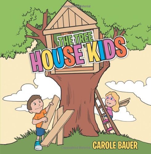 Cover for Carole Bauer · The Tree House Kids (Paperback Book) (2013)