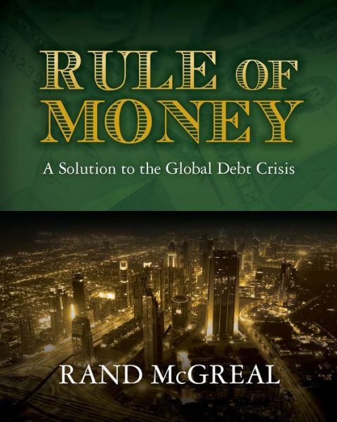 Cover for Rand Mcgreal · Rule of Money (Paperback Book) (2013)