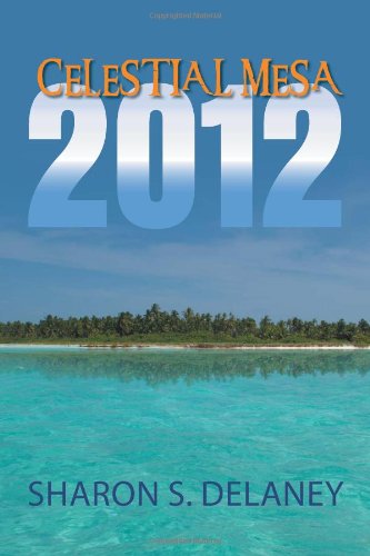 Cover for Sharon S Delaney · Celestial Mesa: 2012 (Pocketbok) (2011)