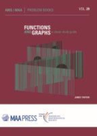 Cover for James Tanton · Functions and Graphs: A Clever Study Guide - Problem Books (Paperback Book) (2018)