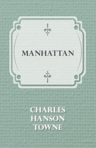 Cover for Charles Hanson Towne · Manhattan (Paperback Bog) (2016)