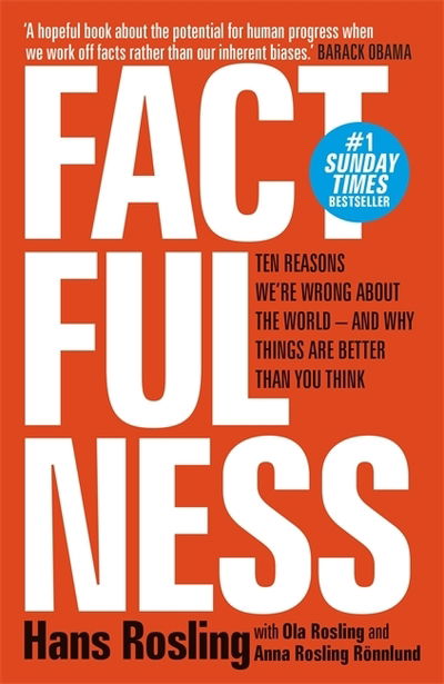 Cover for Hans Rosling · Factfulness: Ten Reasons We're Wrong About The World - And Why Things Are Better Than You Think (Taschenbuch) (2019)