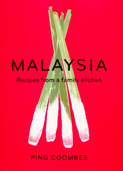 Cover for Ping Coombes · Malaysia: Recipes from a Family Kitchen (Gebundenes Buch) (2016)