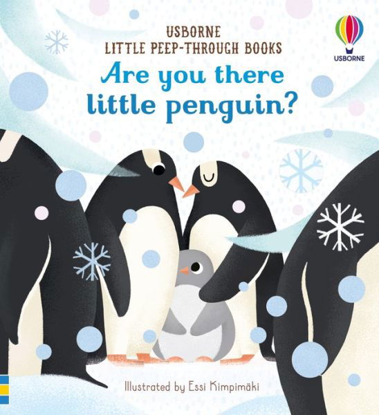 Are you there little penguin? - Little Peek-Through Books - Sam Taplin - Kirjat - Usborne Publishing Ltd - 9781474995498 - torstai 14. lokakuuta 2021