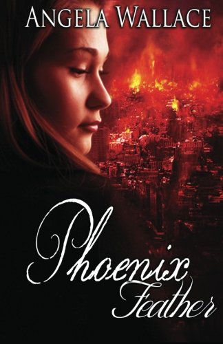 Angela Wallace · Phoenix Feather (Paperback Book) (2011)