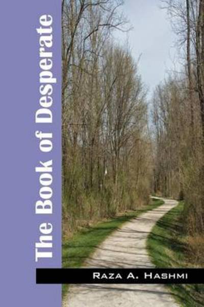 Cover for Raza a Hashmi · The Book of Desperate (Pocketbok) (2014)
