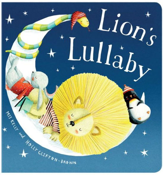 Cover for Mij Kelly · Lion's lullaby (Book) [First U.S. board book edition. edition] (2017)