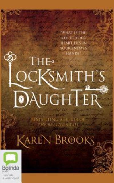 The Locksmith's Daughter - Karen Brooks - Music - Bolinda Audio - 9781489382498 - June 15, 2017