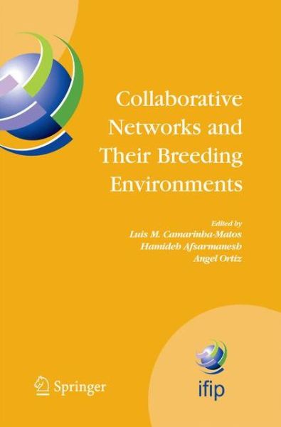 Collaborative Networks and Their Breeding Environments: IFIP TC 5 WG 5.5 Sixth IFIP Working Conference on VIRTUAL ENTERPRISES, 26-28 September 2005, Valencia, Spain - IFIP Advances in Information and Communication Technology - Luis M Camarinha-matos - Livros - Springer-Verlag New York Inc. - 9781489973498 - 22 de novembro de 2014