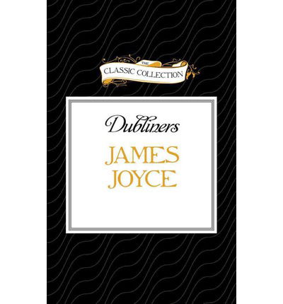 Cover for James Joyce · Dubliners (Classic Collection (Brilliance Audio)) (Lydbog (CD)) [Unabridged edition] (2014)