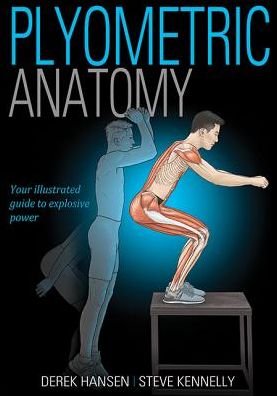 Plyometric Anatomy - Anatomy - Derek Hansen - Livros - Human Kinetics Publishers - 9781492533498 - 22 de agosto de 2017