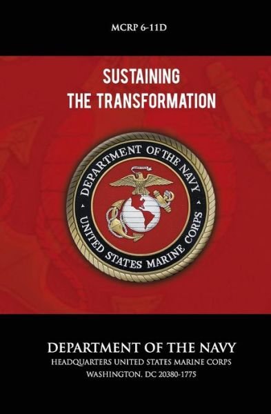 Cover for U.s. Marine Corps · Sustaining the Transformation (Paperback Book) (2013)