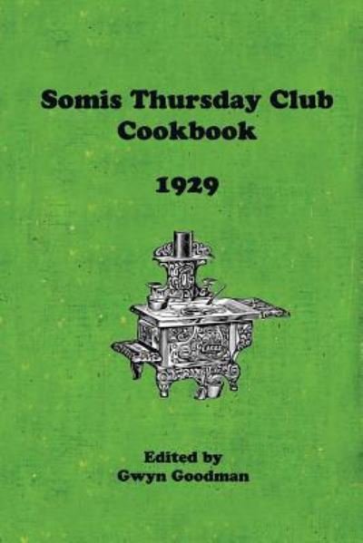 Cover for Gwyn Goodman (Ed.) · The Somis Thursday Club Cookbook (Paperback Book) (2014)