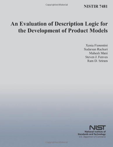 Cover for Ram D. Sriram · An Evaluation of Description Logic for the Development of Product Models (Paperback Book) (2008)