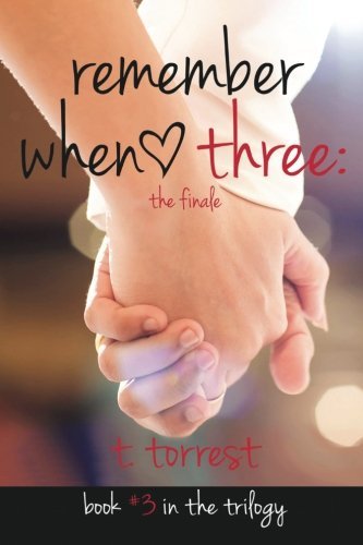 Cover for T Torrest · Remember When 3 - Remember When Trilogy (Paperback Book) (2013)