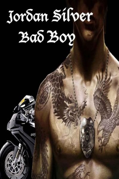 Cover for Jordan Silver · Bad Boy (Paperback Book) (2014)