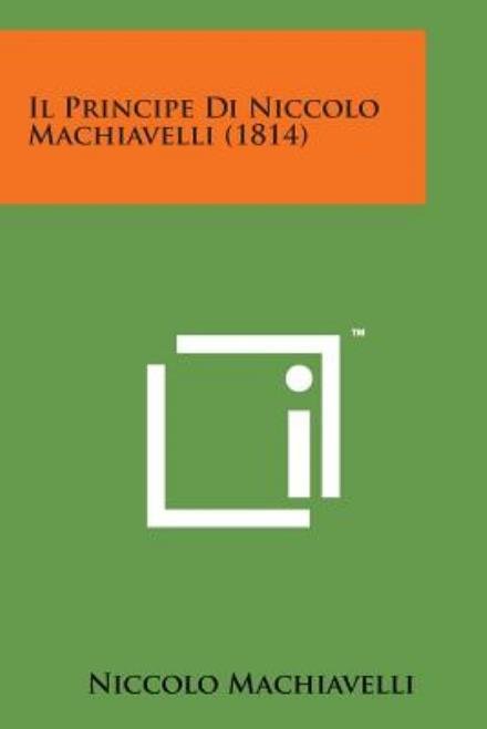 Cover for Niccolo Machiavelli · Il Principe Di Niccolo Machiavelli (1814) (Taschenbuch) (2014)