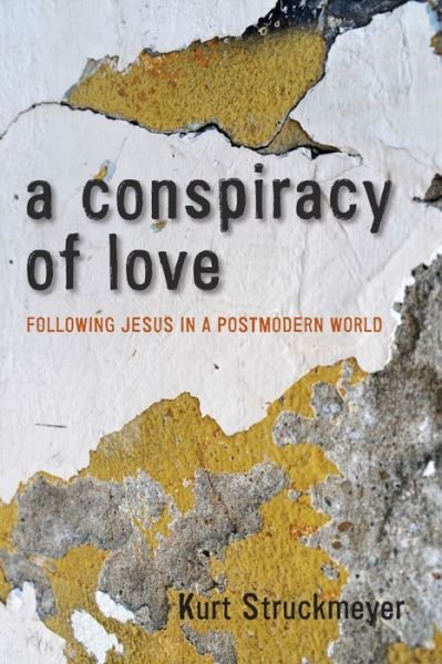 Cover for Kurt Struckmeyer · A Conspiracy of Love (Taschenbuch) (2016)