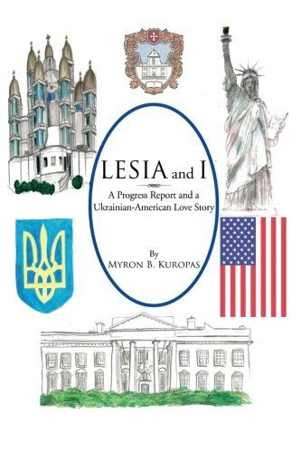 Myron B. Kuropas · Lesia and I: a Progress Report and a Ukrainian-american Love Story (Paperback Book) (2014)