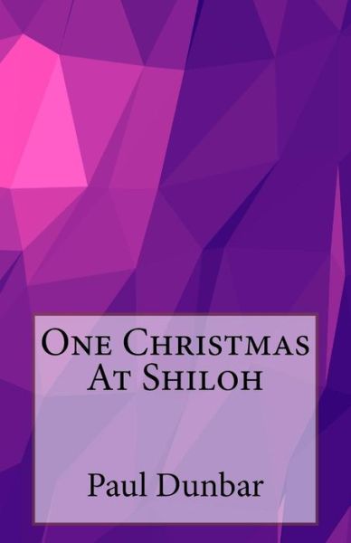 Cover for Paul Laurence Dunbar · One Christmas at Shiloh (Paperback Book) (2014)