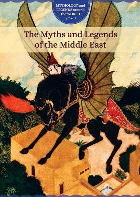 Cover for Joanne Randolph · The Myths and Legends of the Middle East (Paperback Book) (2017)