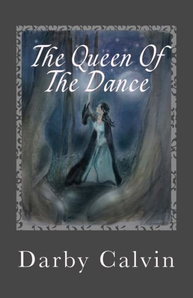 Darby Calvin · The Queen of the Dance (Pocketbok) (2014)