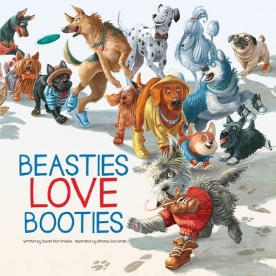 Cover for Susan Rich Brooke · Beasties Love Booties - An Adorable Kids' Book About Dogs (Hardcover Book) (2020)