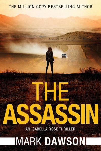 Cover for Mark Dawson · The Assassin - An Isabella Rose Thriller (Taschenbuch) (2018)