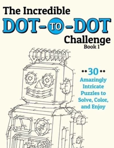 Cover for H R Wallace Publishing · The Incredible Dot-to-Dot Challenge (Book 1) (Pocketbok) (2016)