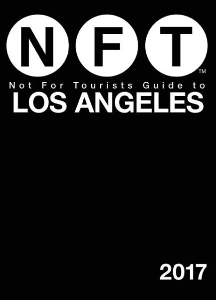 Not for Tourists Guide to Los Angeles - Not for Tourists - Bøger - Not for Tourists - 9781510710498 - 18. oktober 2016