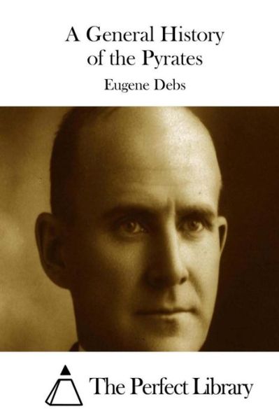 Cover for Eugene Debs · A General History of the Pyrates (Pocketbok) (2015)